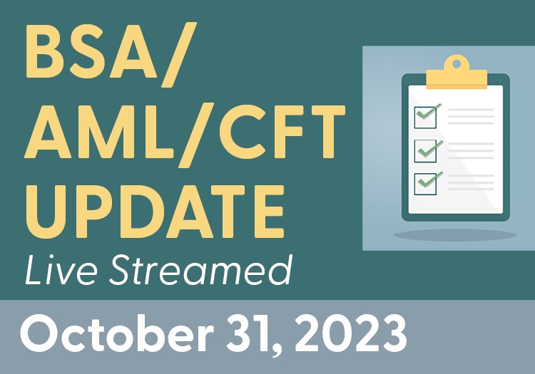 BSA/AML/CFT Update