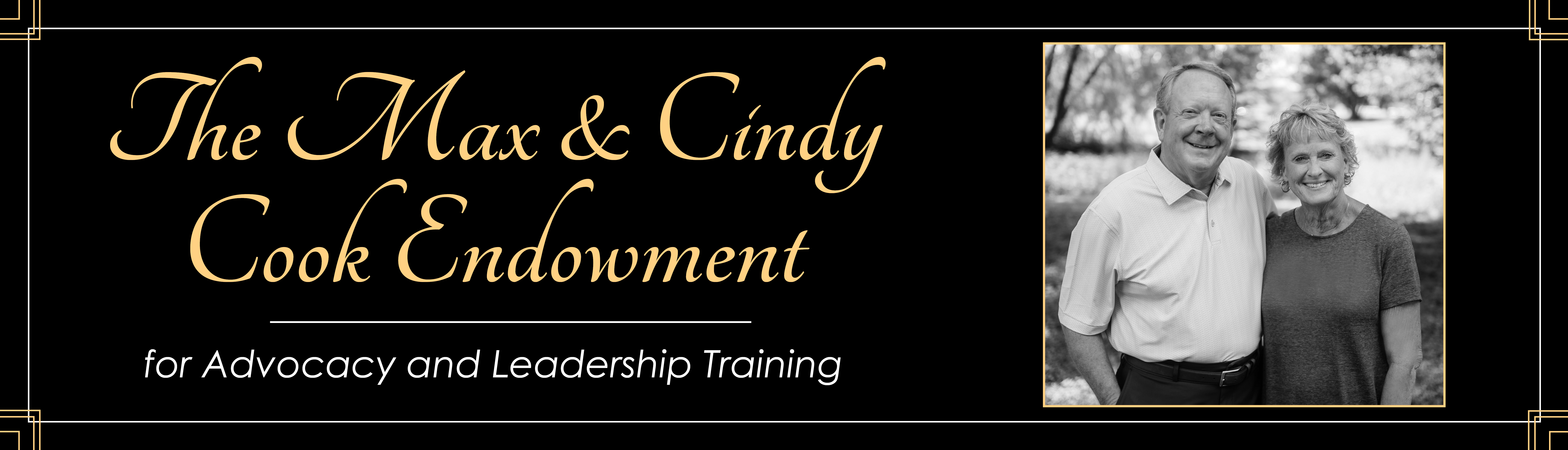The Max & Cindy Cook Endowment for Advocacy and Leadership Training